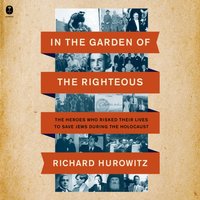 In the Garden of the Righteous - Richard Hurowitz - audiobook