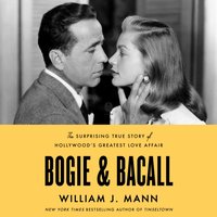 Bogie & Bacall - William J. Mann - audiobook