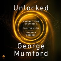 Unlocked - George Mumford - audiobook