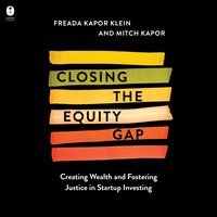 Closing the Equity Gap - Freada Kapor Klein - audiobook