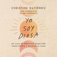 Yo soy Diosa - Christine Gutierrez - audiobook
