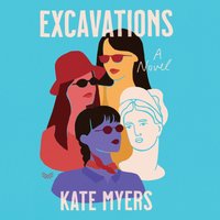 Excavations - Kate Myers - audiobook