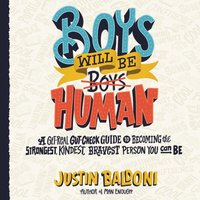 Boys Will Be Human - Justin Baldoni - audiobook