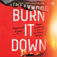 Burn It Down - Maureen Ryan - audiobook