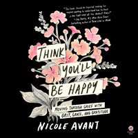 Think You'll Be Happy - Nicole Avant - audiobook