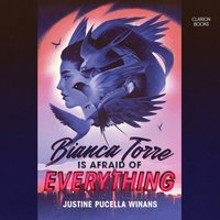Bianca Torre Is Afraid of Everything - Justine Pucella Winans - audiobook