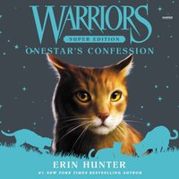 Warriors Super Edition. Onestar's Confession - Erin Hunter - audiobook