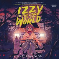 Izzy at the End of the World - K.A. Reynolds - audiobook