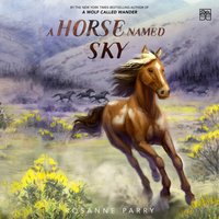 Horse Named Sky - Rosanne Parry - audiobook