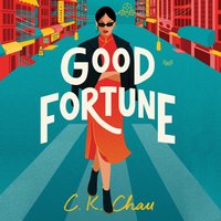 Good Fortune - C.K. Chau - audiobook