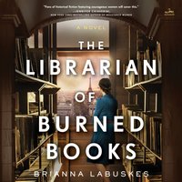 Librarian of Burned Books - Brianna Labuskes - audiobook