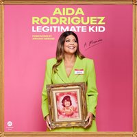 Legitimate Kid - Aida Rodriguez - audiobook