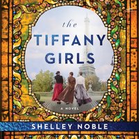 Tiffany Girls - Shelley Noble - audiobook