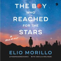 Boy Who Reached for the Stars - Elio Morillo - audiobook