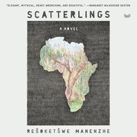 Scatterlings - Resoketswe Martha Manenzhe - audiobook