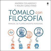 Take It Philosophically. Tomalo con filosofia. Spanish edition - Maura Gancitano - audiobook