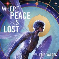 Where Peace Is Lost - Valerie Valdes - audiobook