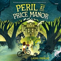 Peril at Price Manor - Laura Parnum - audiobook