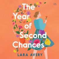 Year of Second Chances - Lara Avery - audiobook
