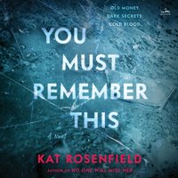 You Must Remember This - Kat Rosenfield - audiobook