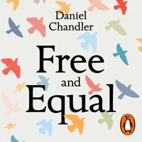 Free and Equal - Daniel Chandler - audiobook