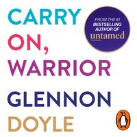 Carry On, Warrior - Glennon Doyle - audiobook