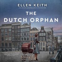 Dutch Orphan - Ellen Keith - audiobook