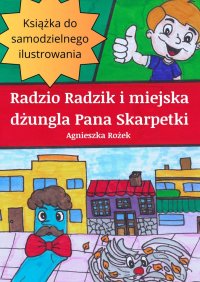 Radzio Radzik i miejska dżungla Pana Skarpetki - Agnieszka Rożek - ebook