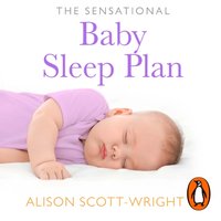 Sensational Baby Sleep Plan - Alison Scott-Wright - audiobook