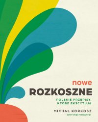 Nowe rozkoszne - Michał Korkosz - ebook