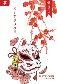 Kitsune. 13 opowieści o lisach - Kohei Tsuchida - ebook
