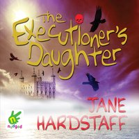 The Executioner's Daughter - Jane Hardstaff - audiobook