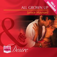 All Grown Up - Janice Maynard - audiobook
