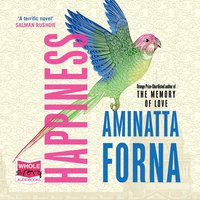 Happiness - Aminatta Forna - audiobook
