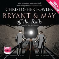 Bryant & May Off the Rails - Christopher Fowler - audiobook