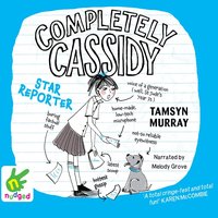 Completely Cassidy - Tamsyn Murray - audiobook