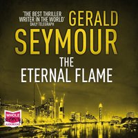 The Eternal Flame - Gerald Seymour - audiobook