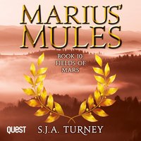 Marius' Mules. Book 10. Fields of Mars - S. J. A. Turney - audiobook