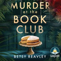 Murder at the Book Club - Betsy Reavley - audiobook