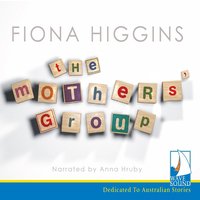 The Mothers' Group - Fiona Higgins - audiobook