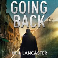 Going Back - Neil Lancaster - audiobook