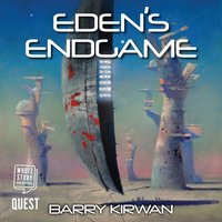 Eden's Endgame - Barry Kirwan - audiobook