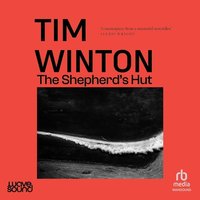The Shepherd's Hut - Tim Winton - audiobook