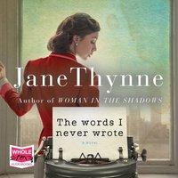 The Words I Never Wrote - Jane Thynne - audiobook