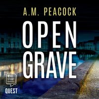 Open Grave - A.M. Peacock - audiobook