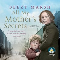 All My Mother's Secrets - Beezy Marsh - audiobook