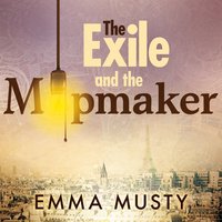 The Exile and the Mapmaker - Emma Musty - audiobook