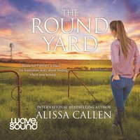 The Round Yard - Alissa Callen - audiobook