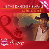 In the Rancher's Arms - Kathie Denosky - audiobook