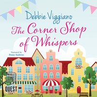 The Corner Shop of Whispers - Debbie Viggiano - audiobook